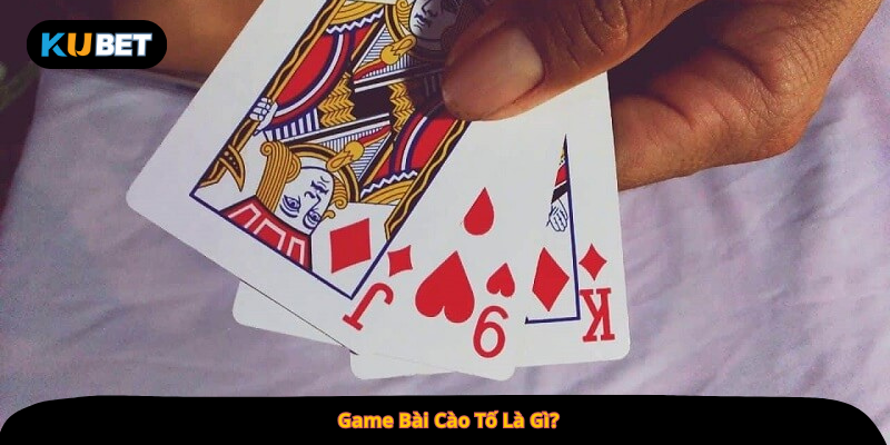 Game Bài Cào Tố Là Gì?