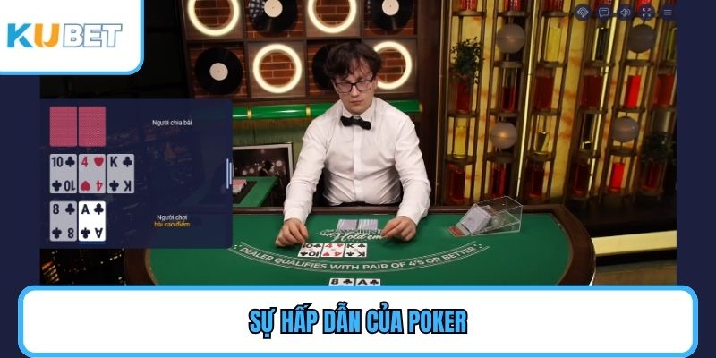 Sự hấp dẫn của Poker