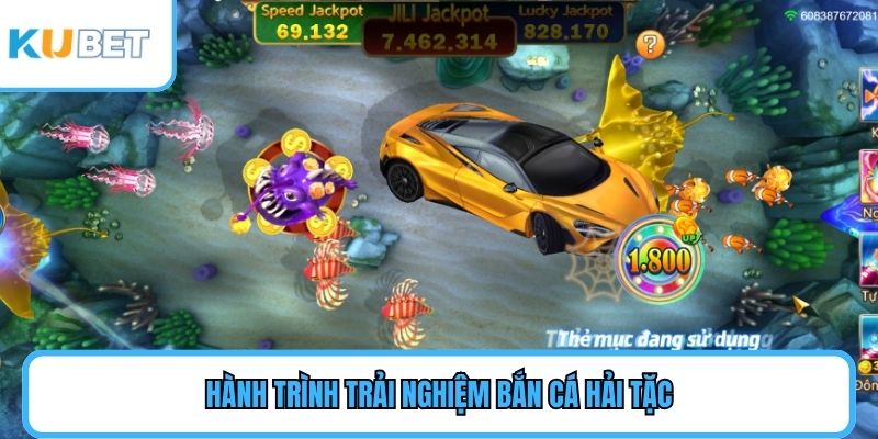 Hành trình trải nghiệm bắn cá Hải Tặc